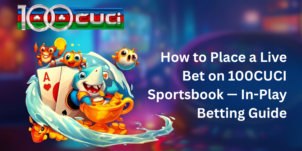 100CUCI Live Betting Guide: How to Place - 100cuci Malaysia
